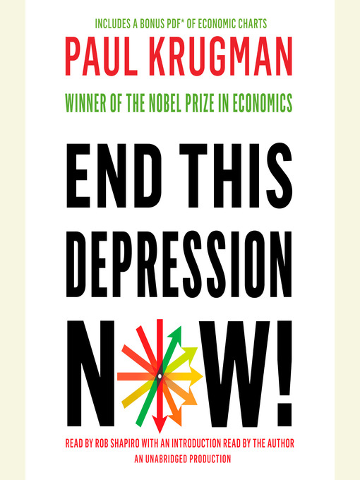 Title details for End This Depression Now! by Paul Krugman - Wait list